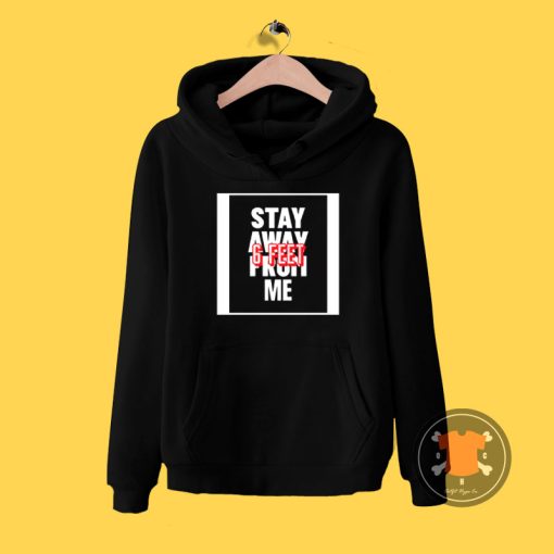 Stay Away Hoodie