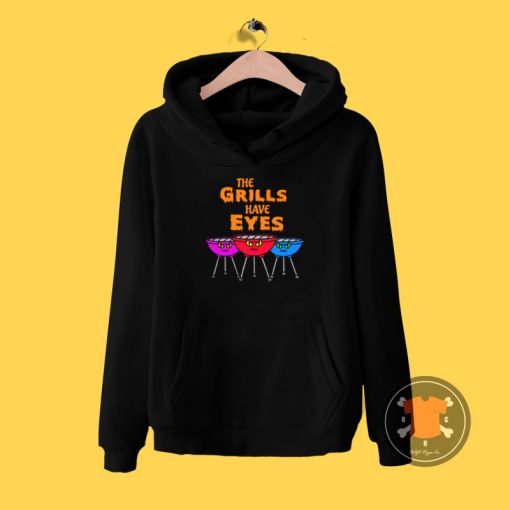 The Grills Have Eyes Hoodie