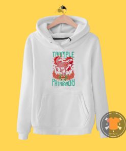 Trample The Patriarchy Hoodie