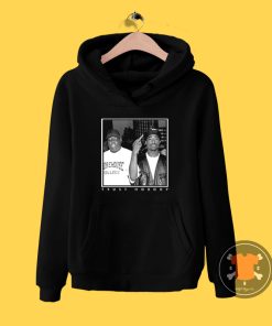 Tupac And Big Notorious Trust Nobody Hoodie