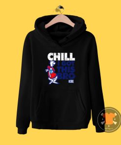 Vintage Icee Chill I Got This Bro Quote Hoodie