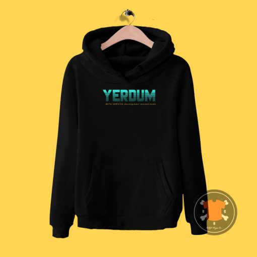 Yer dum Hoodie