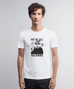 Breakfast Club We're All Bizarre T Shirt Bizarre