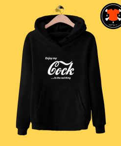 Enjoy My Cock is A Real Thing Hoodieing3