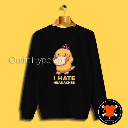 I Hate Headaches Pokemon Sweatshirtmon2