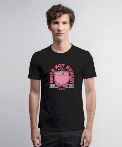 Kirby Never Not Hungry T Shirt ot Hungry T Shirt