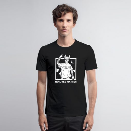 No Lives Matter Satan Skull T Shirt an Skull