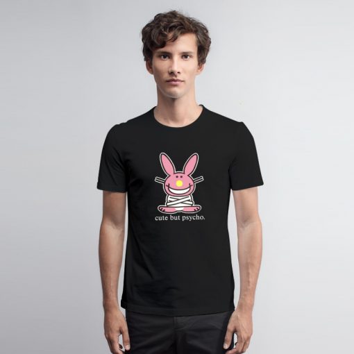 Bunny Cute But Psycho T Shirt hirt