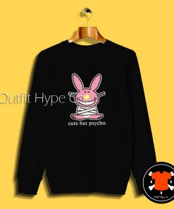 Bunny Cute But Psycho Sweatshirt