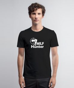 Funny MILF Hunter T Shirt