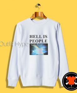 Hayley Hell Is People Sweatshirt