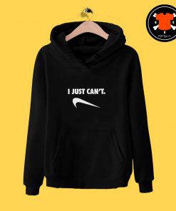 I Just Can’t Logo Parody Hoodie