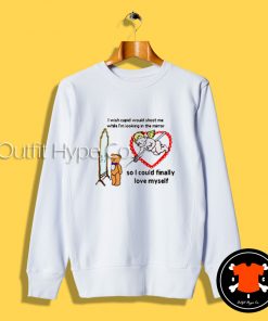 I Wish Cupid Would Shoot Me Sweatshirt Shirt2