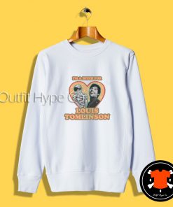 I’m A Bitch For Louis Sweatshirt