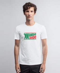 Mountain Dew Mountain Dude T Shirthirt