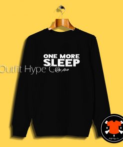 One More Sleep Jon Anik Sweatshirt