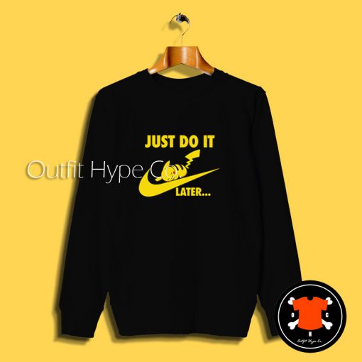 Pokemon Just Do It Later Sweatshirt er2