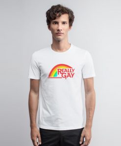 Really Gay Pride T Shirt