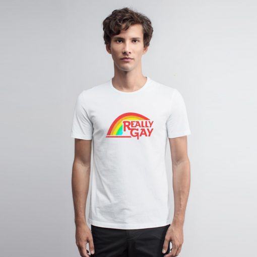 Really Gay Pride T Shirt