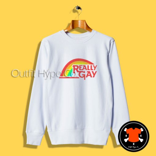 Really Gay Pride Sweatshirt