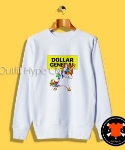 Dub Unicorn Dollar General Sweatshirteral Sweatshirt2