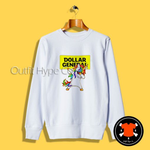 Dub Unicorn Dollar General Sweatshirteral Sweatshirt2