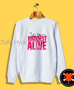 Nicki Minaj Baddest Alive Sweatshirt 2