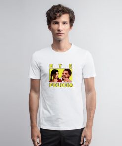 Bye Felicia Friday Ice Cube T Shirt