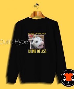 Dumb Of Ass Funny Opossum Sweatshirt