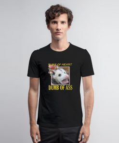 Dumb Of Ass Funny Opossum T Shirt