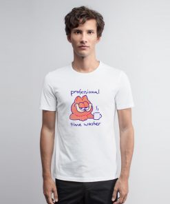 Garfield Professional Time Waster T Shirt