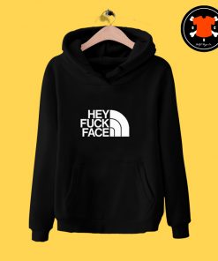 Hey Fuck Face Logo Hoodie