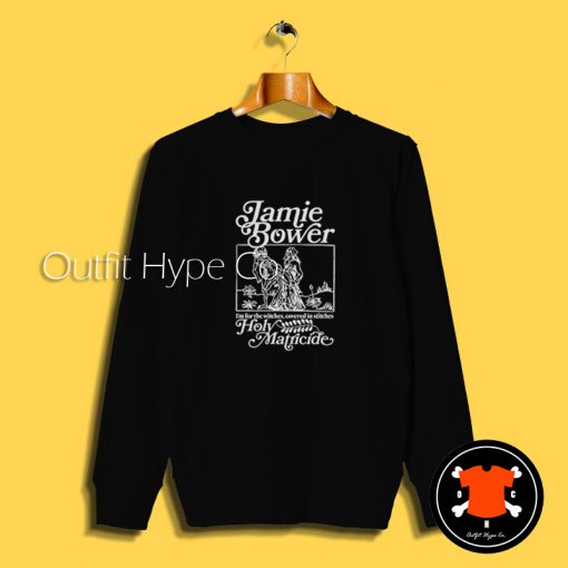 Jamie Bower Holy Matricide Sweatshirt