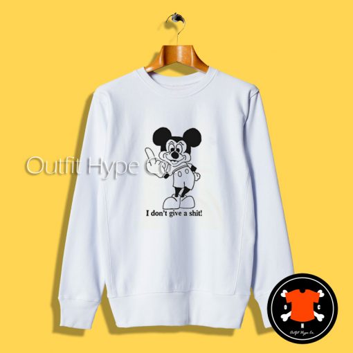 Mickey Mouse I Don’t Give Shit Sweatshirt