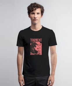 Torment Funny Opossum T Shirt