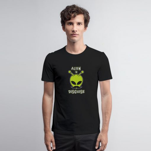 Alien In Disguise Mustache T Shirtustache