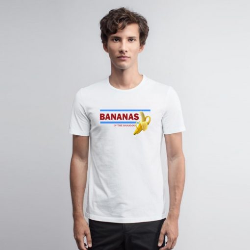 Bananas In The Bahamas T Shirt