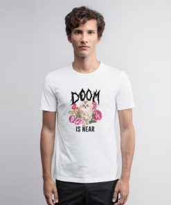 Doom Is Near Kitten T Shirt