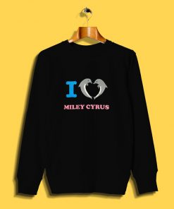 I Love Miley Cyrus Dolphins Sweatshirt Dolphins4