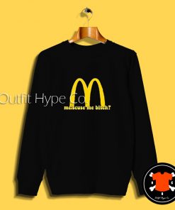 McDonald Excuse Me Bitch Sweatshirt itch 2