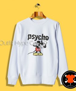 Mickey Mouse Goes Psycho Sweatshirt ho3