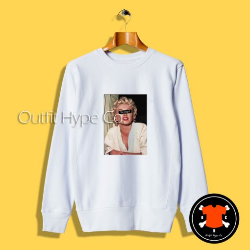 No Angel Marilyn Monroe Sweatshirt