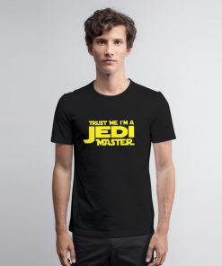 Trust Me I’m A Jedi Master T Shirt