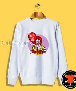 McDonalds You'll Float Too Sweatshirt