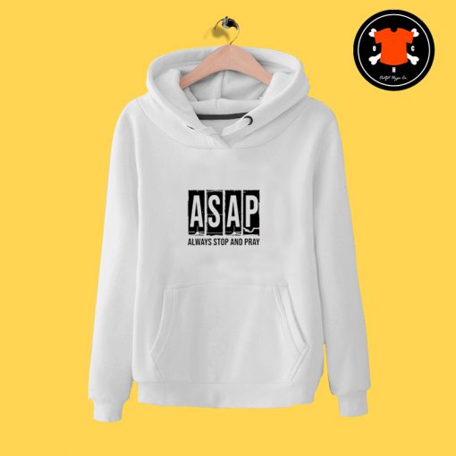 ASAP Always Stop And Pray Hoodie