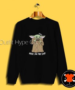 Baby Yoda Drinking Soup Sweatshirt