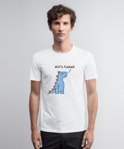 Dinosaur Shit’s Fucked T Shirt