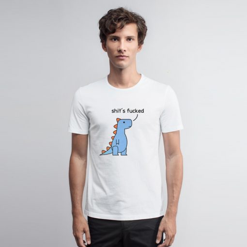 Dinosaur Shit’s Fucked T Shirt