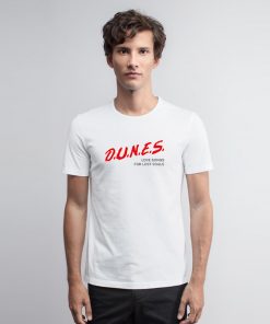 Dunes Love For Lost Souls T Shirt