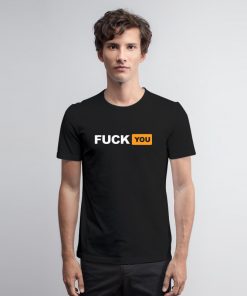 Fuck You Pornhub Logo T Shirt